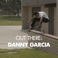 Out There: Danny Garcia