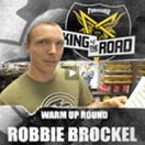 Robbie Brockel KOTR Warm-Up