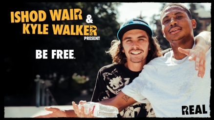 Ishod Wair &amp; Kyle Walker&#039;s &quot;Be Free&quot; Video