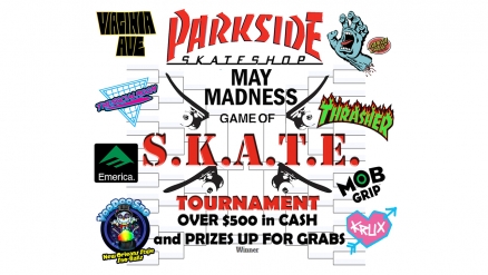 <span class='eventDate'>May 03, 2023</span><style>.eventDate {font-size:14px;color:rgb(150,150,150);font-weight:bold;}</style><br />Parkside Skateshop&#039;s &quot;May Madness&quot; Game of SKATE Tournament