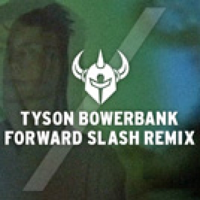 Forward Slash Remix: Tyson Bowerbank