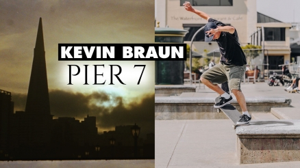 Kevin Braun&#039;s &quot;Pier 7&quot; Part