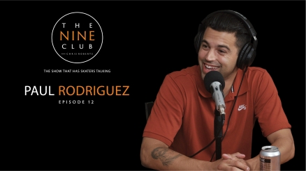 The Nine Club: Paul Rodriguez