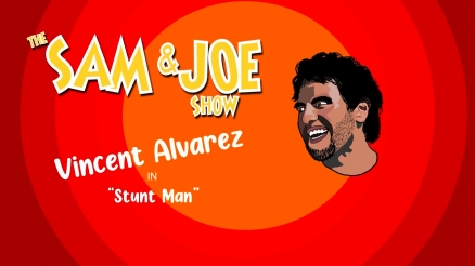 The Sam and Joe Show with Vincent Alvarez